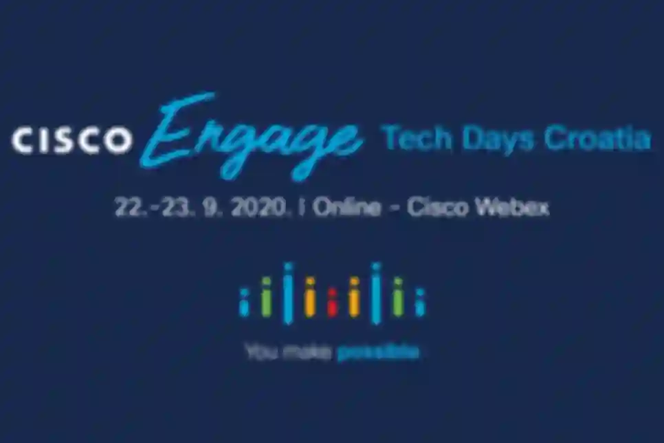 Cisco Engage Tech Days - Budite u toku s najnovijim tehnološkim rješenjima