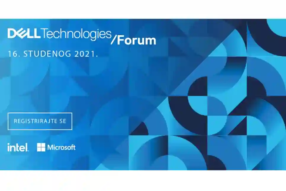 Dell Technologies Forum 2021 donosi pogled u budućnost biznisa i tehnologije
