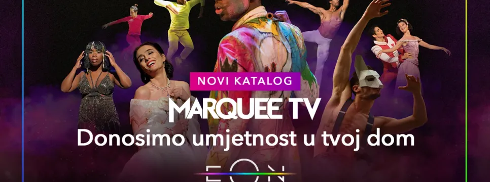 Marquee TV, premium streaming servis za umjetnost i kulturu od sada u EON Video klubu, u sklopu Telemacha