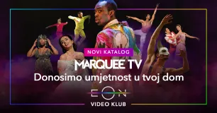 Marquee TV, premium streaming servis za umjetnost i kulturu od sada u EON Video klubu, u sklopu Telemacha